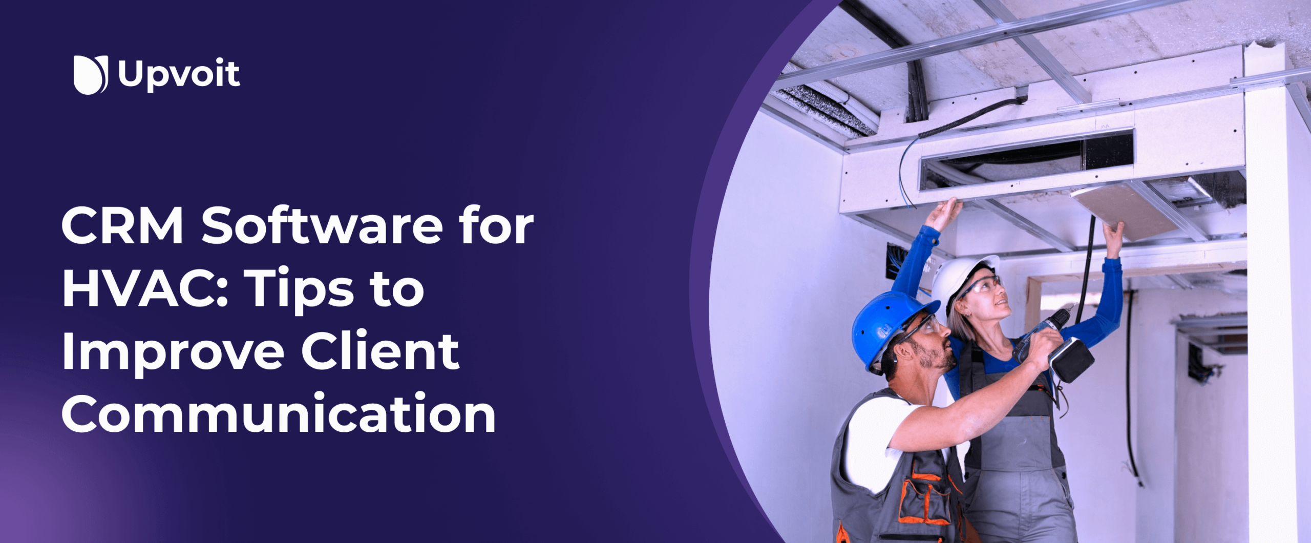CRM Software for HVAC: Tips to Improve Client Communication