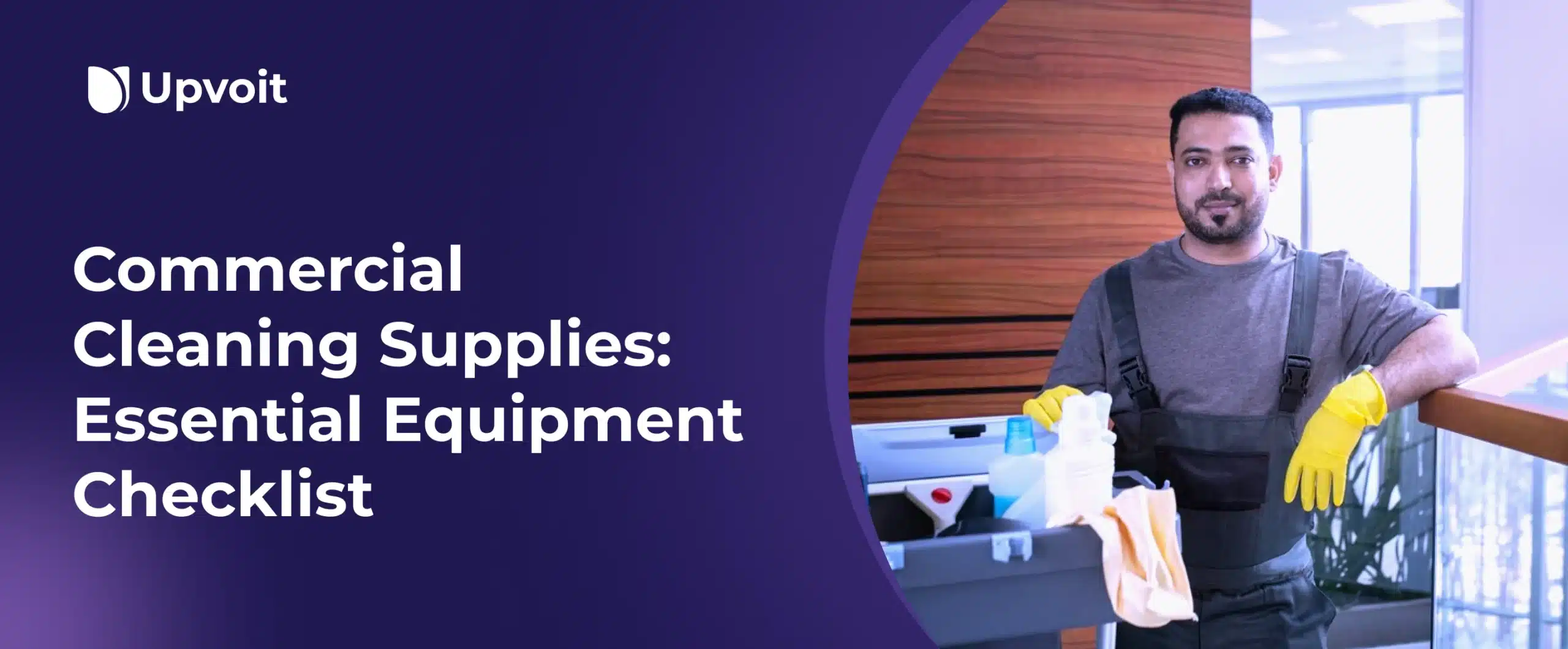 Commercial Cleaning Supplies: Essential Equipment Checklist