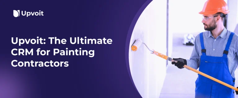 Upvoit: The Ultimate CRM for Painting Contractors