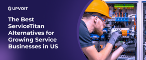 The-Best-ServiceTitan-Alternatives-for-Growing-Service-Businesses