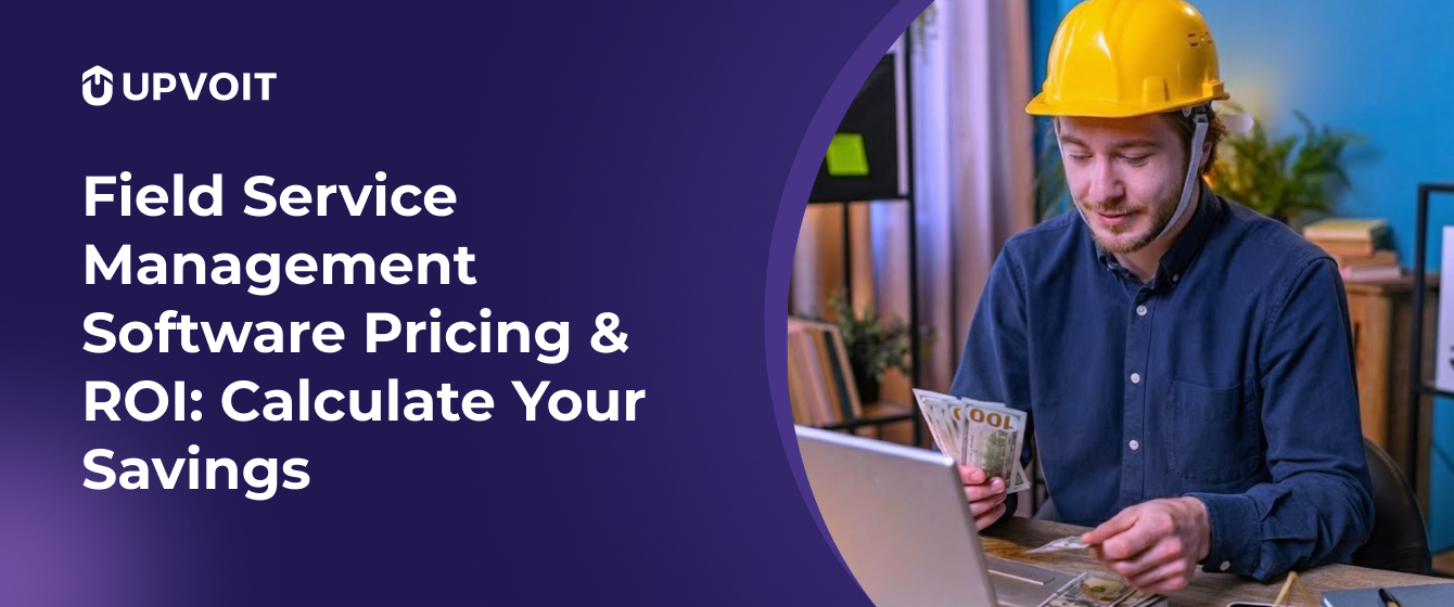 Field Service Management Software Pricing & ROI_ Calculate Your Savings-main