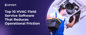 Top-10-HVAC-Field-Service-Software-That-Reduces-Operational-Friction