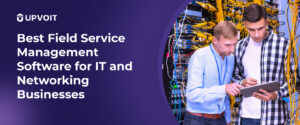 best-it-service-management-software-networking-it-field-teams